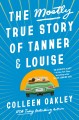 Go to record The mostly true story of Tanner & Louise