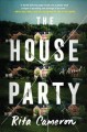 The house party : a novel  Cover Image