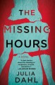 The missing hours : a novel  Cover Image