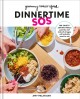 Go to record Dinnertime SOS : 100 sanity-saving meals parents and kids ...