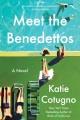 Go to record Meet the Benedettos : a novel