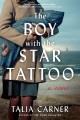 Go to record The boy with the star tattoo : a novel