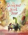 The dinosaur next door  Cover Image