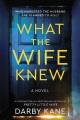 What the Wife Knew : A Novel. Cover Image