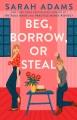 Beg, borrow, or steal : a novel  Cover Image